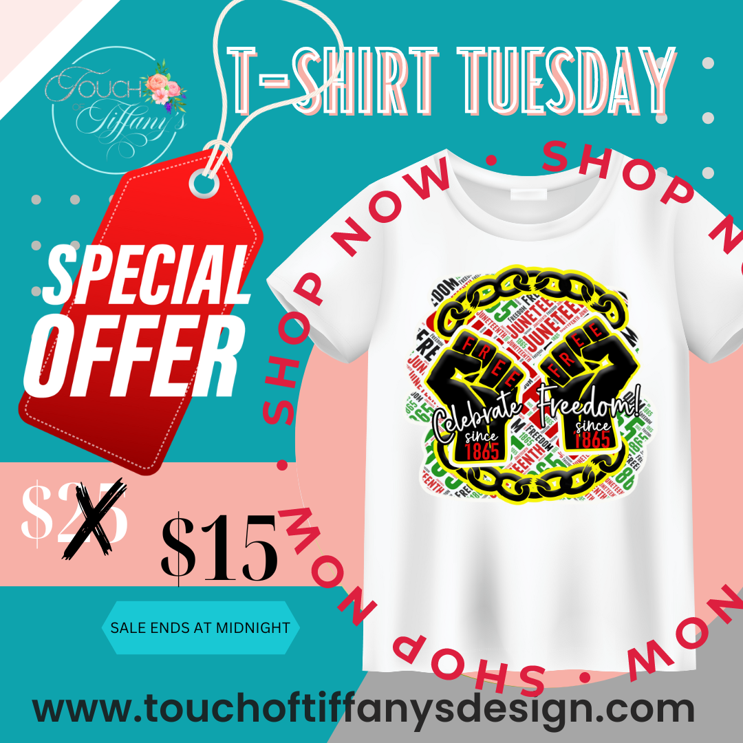 T-Shirt Tuesday Celebrate Juneteenth