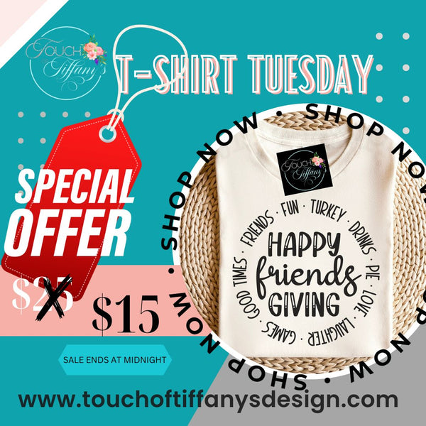 T-Shirt Tuesday- Friendsgiving Edition