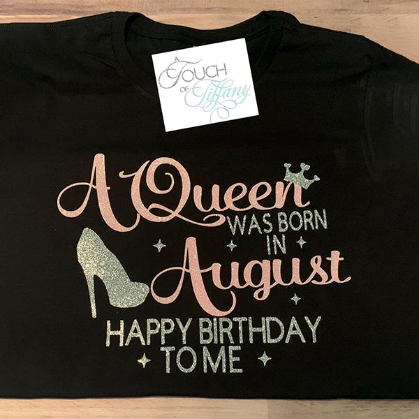 A Queen Was Born Birthday Edition Tshirt