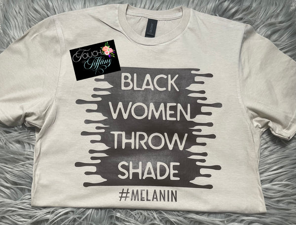 Black Women Throw Shade #Melanin